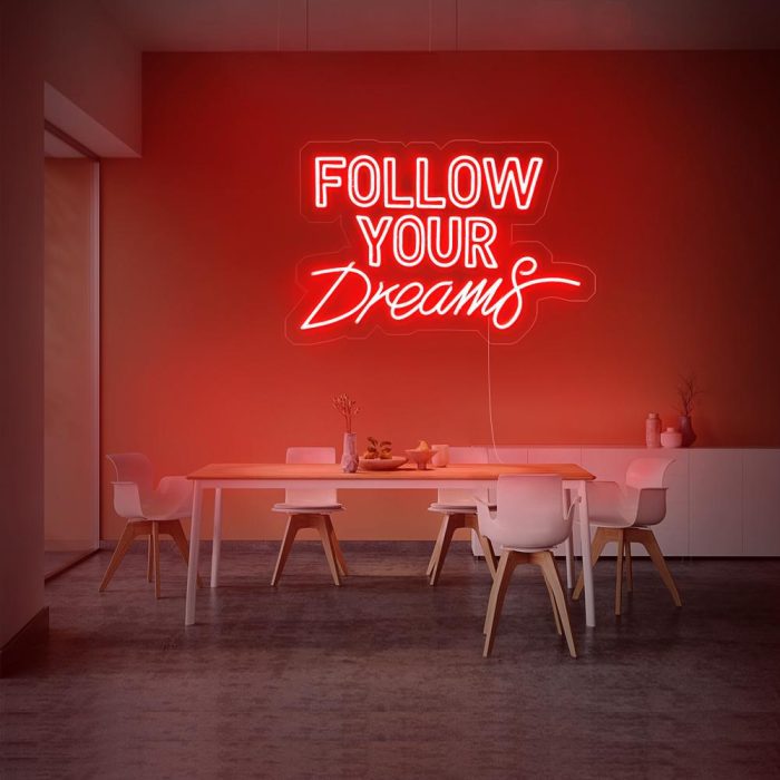 follow your dream red led neon signs