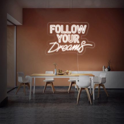 follow your dream white led neon signs