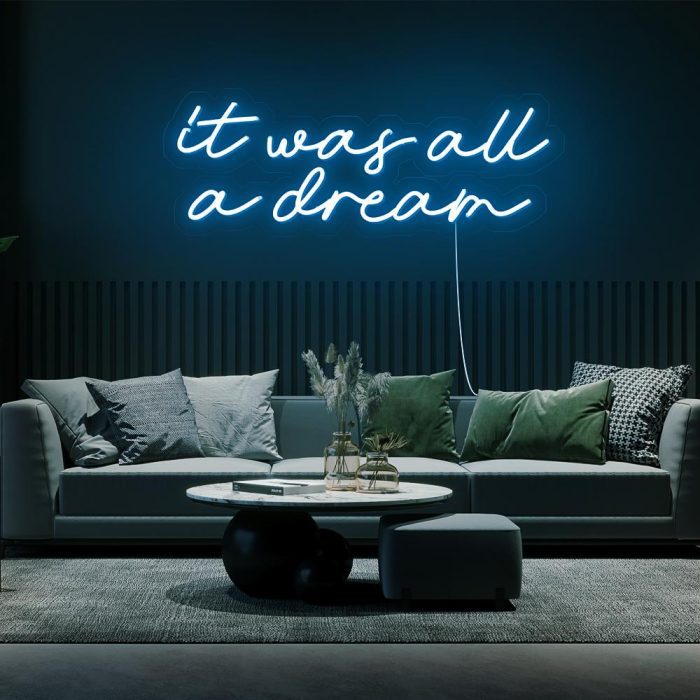 it was all a dream 2 light blue led neon signs
