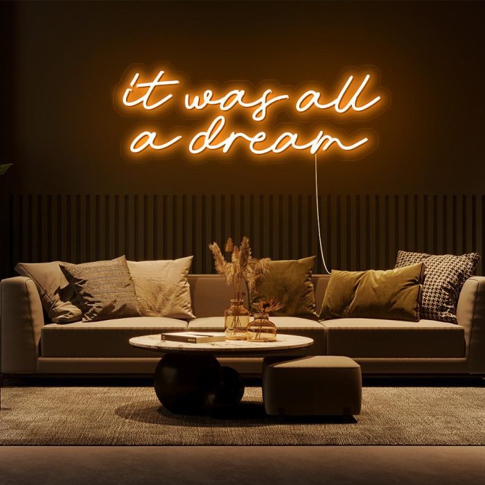 it was all a dream 2 orange led neon signs