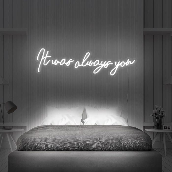 it was always you white led neon signs