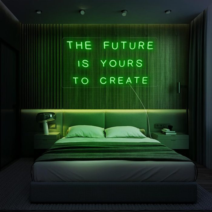 the future is yours to create green led neon signs
