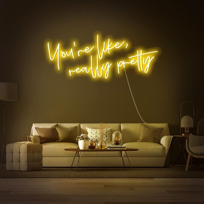 you re like really pretty yellow led neon signs 1
