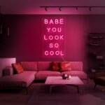 babe you look so cool neon sign pink