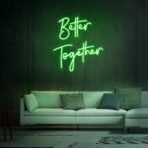 better together neon sign green