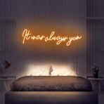 it was always you neon sign orange