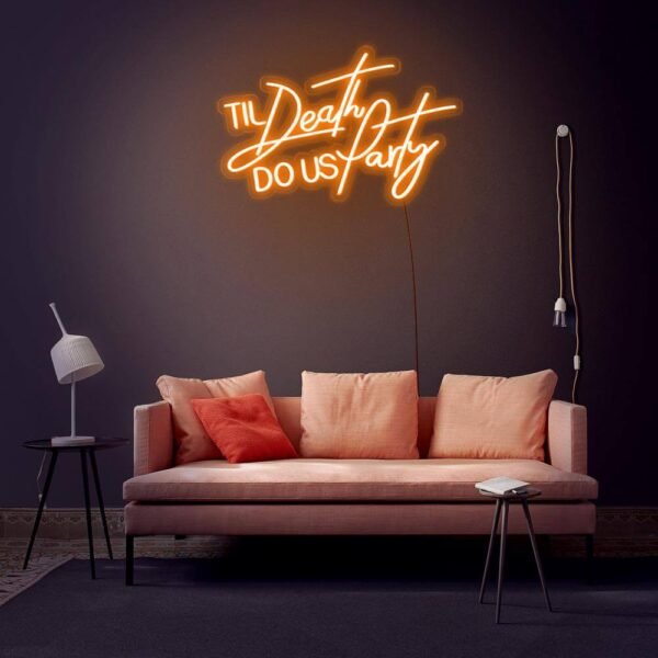 til death do us party neon sign orange