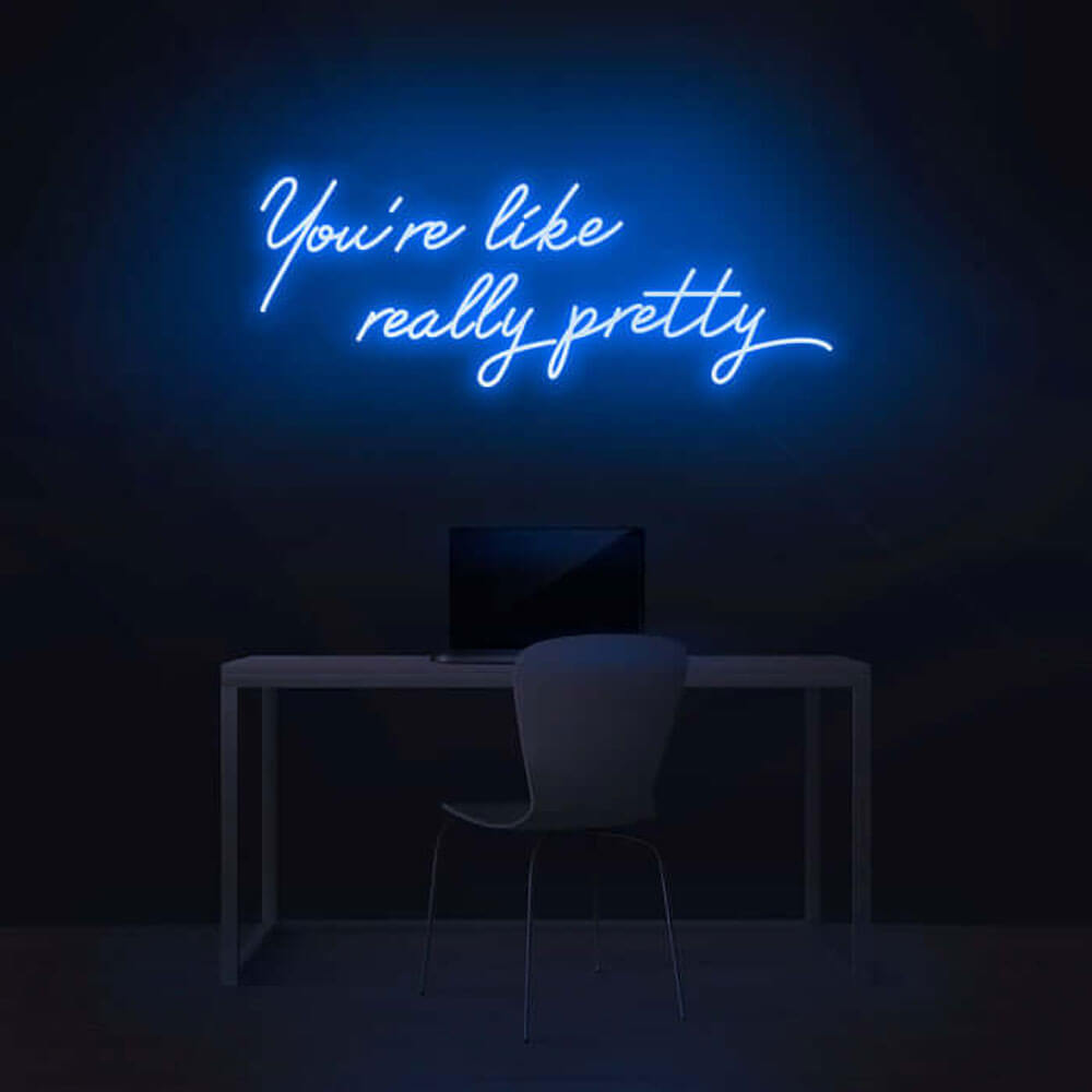 you're like really pretty neon sign blue