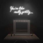 you're like really pretty neon sign white