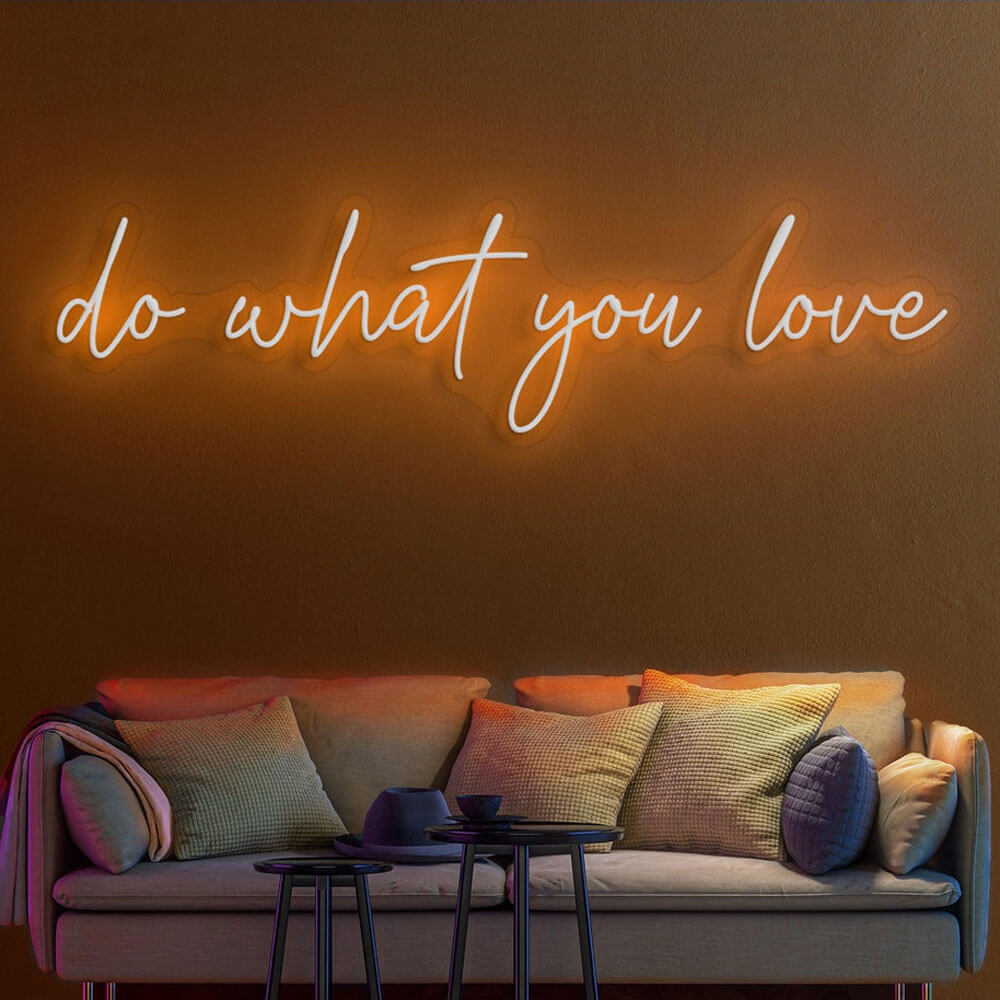 do what you love neon sign orange