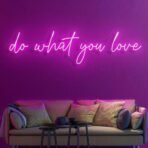 do what you love neon sign pink