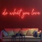 do what you love neon sign red