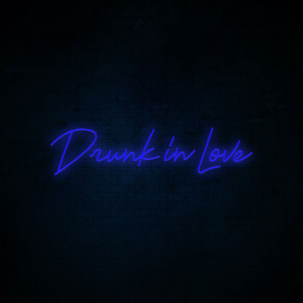 drunk in love neon sign blue