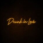 drunk in love neon sign orange