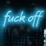 fuck off neon sign light blue