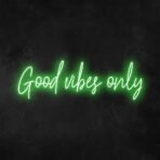 good vibes only neon sign green