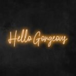 hello gorgeous neon sign orange