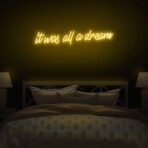 it was all a dream neon sign yellow